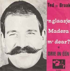 Ted de Braak – 'n Glaasje Madera, M' Dear? / Single VG+ 12-9, Ophalen of Verzenden, Zo goed als nieuw, Nederlandstalig