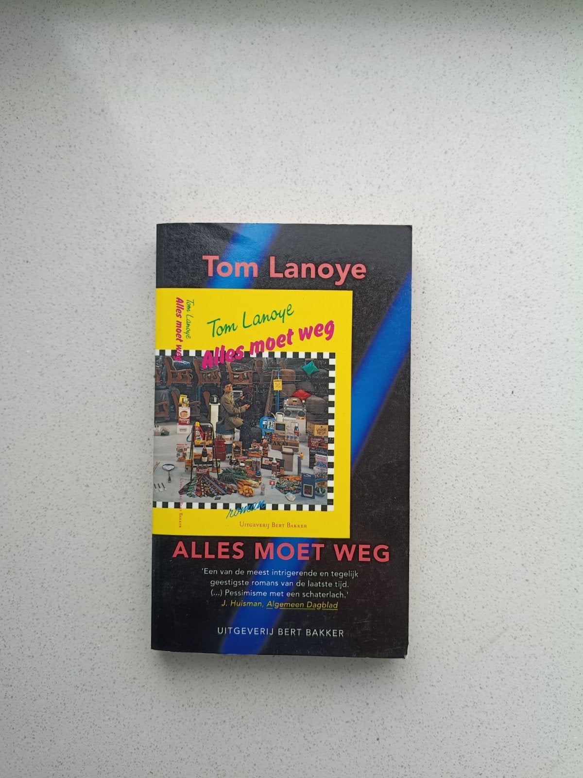 Alles Moet Weg - Tom Lanoye, Ophalen of Verzenden, Gelezen