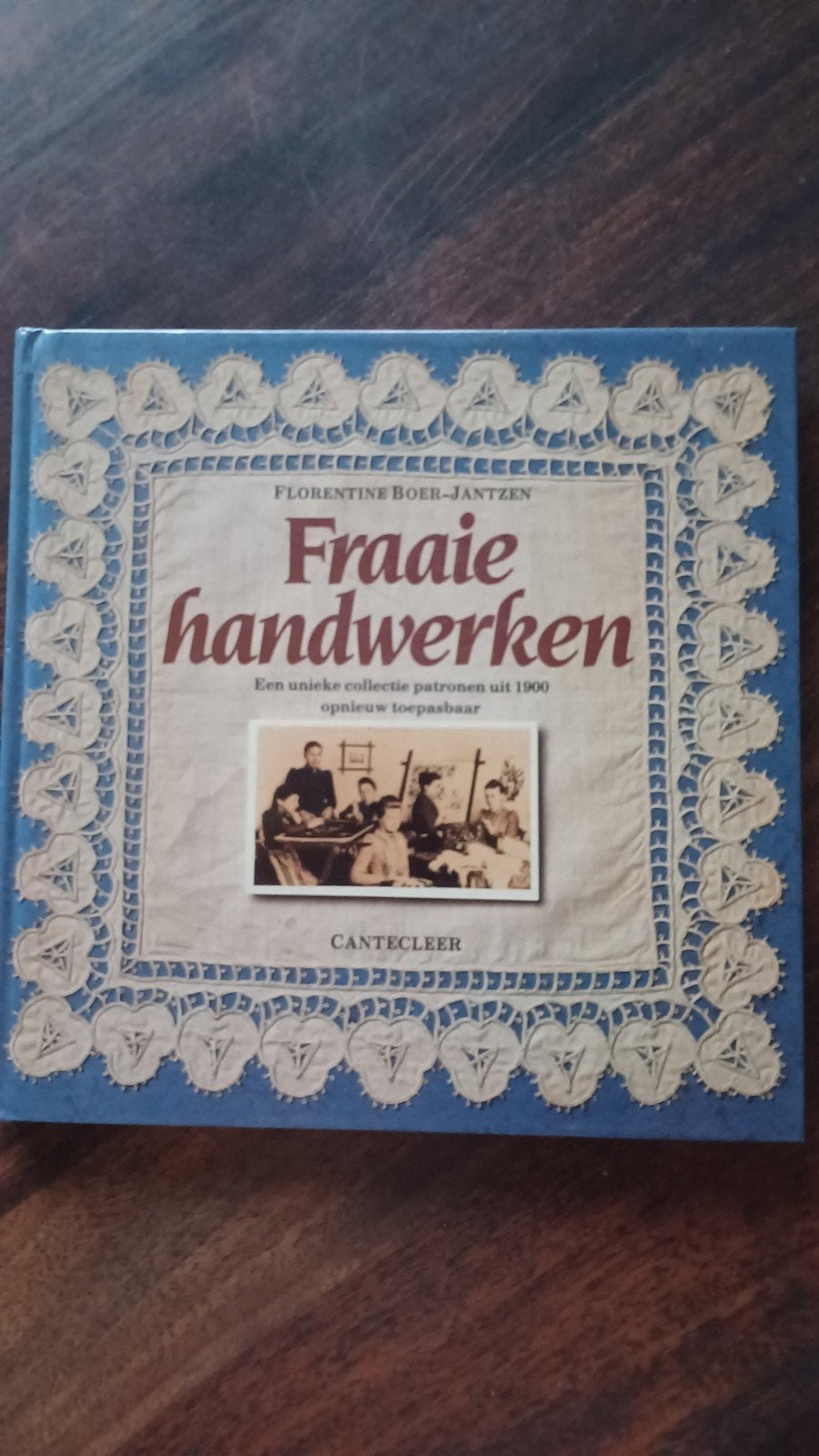 Fraaie Handwerken - Patronen uit 1900, Ophalen of Verzenden, Zo goed als nieuw, Florentine Boer Jantzen