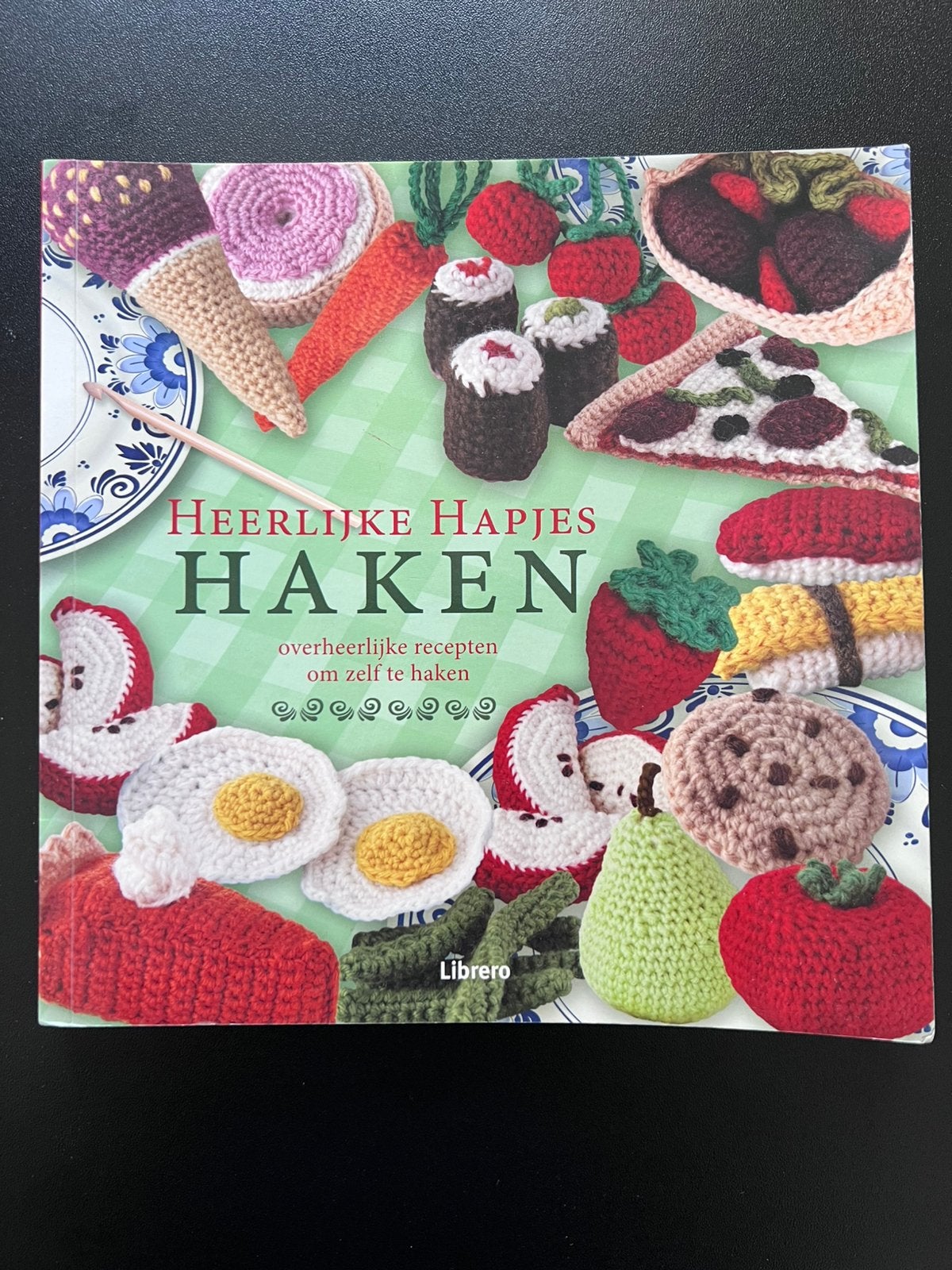 Rose Langlitz - Heerlijke hapjes haken, Rose Langlitz, Zo goed als nieuw, Ophalen, Breien en Haken