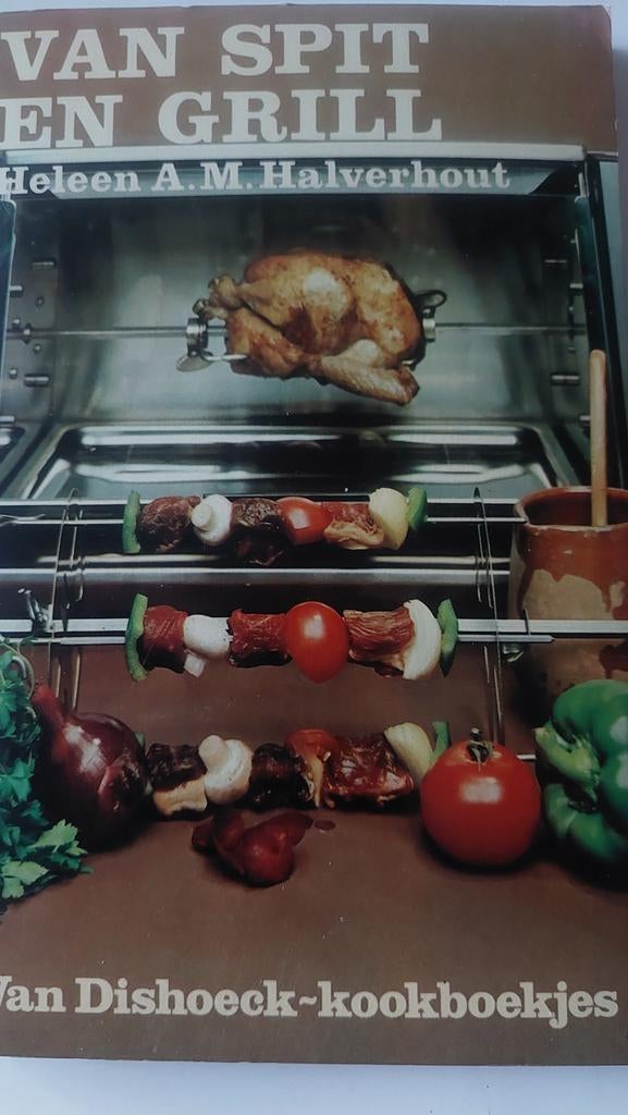 Van Spit en Grill - Kookboek met grillrecepten, Heleen A.M. Halverhout, Ophalen of Verzenden, Zo goed als nieuw, Hoofdgerechten