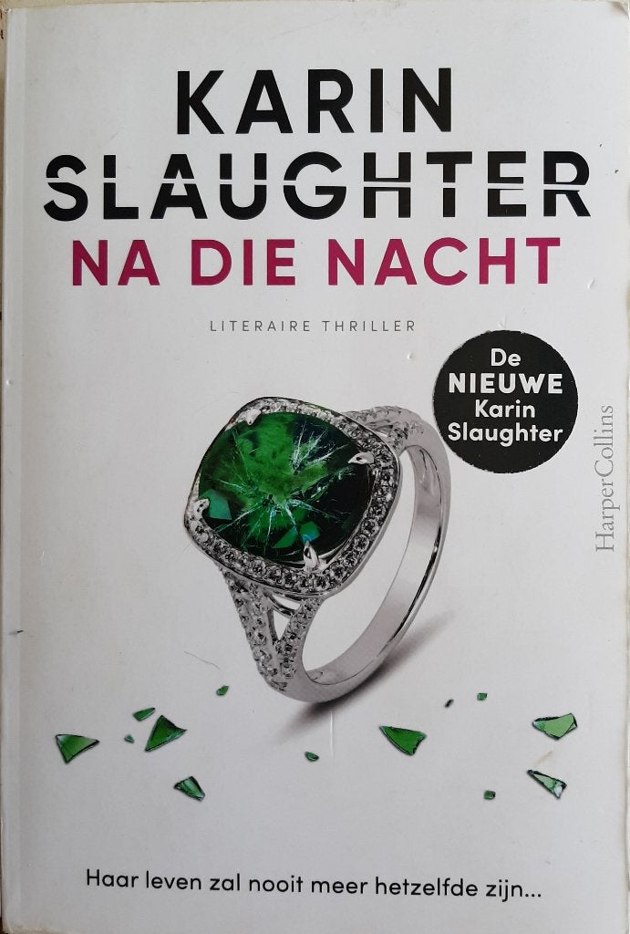 Karin Slaughter – Na die nacht, Ophalen of Verzenden, Zo goed als nieuw