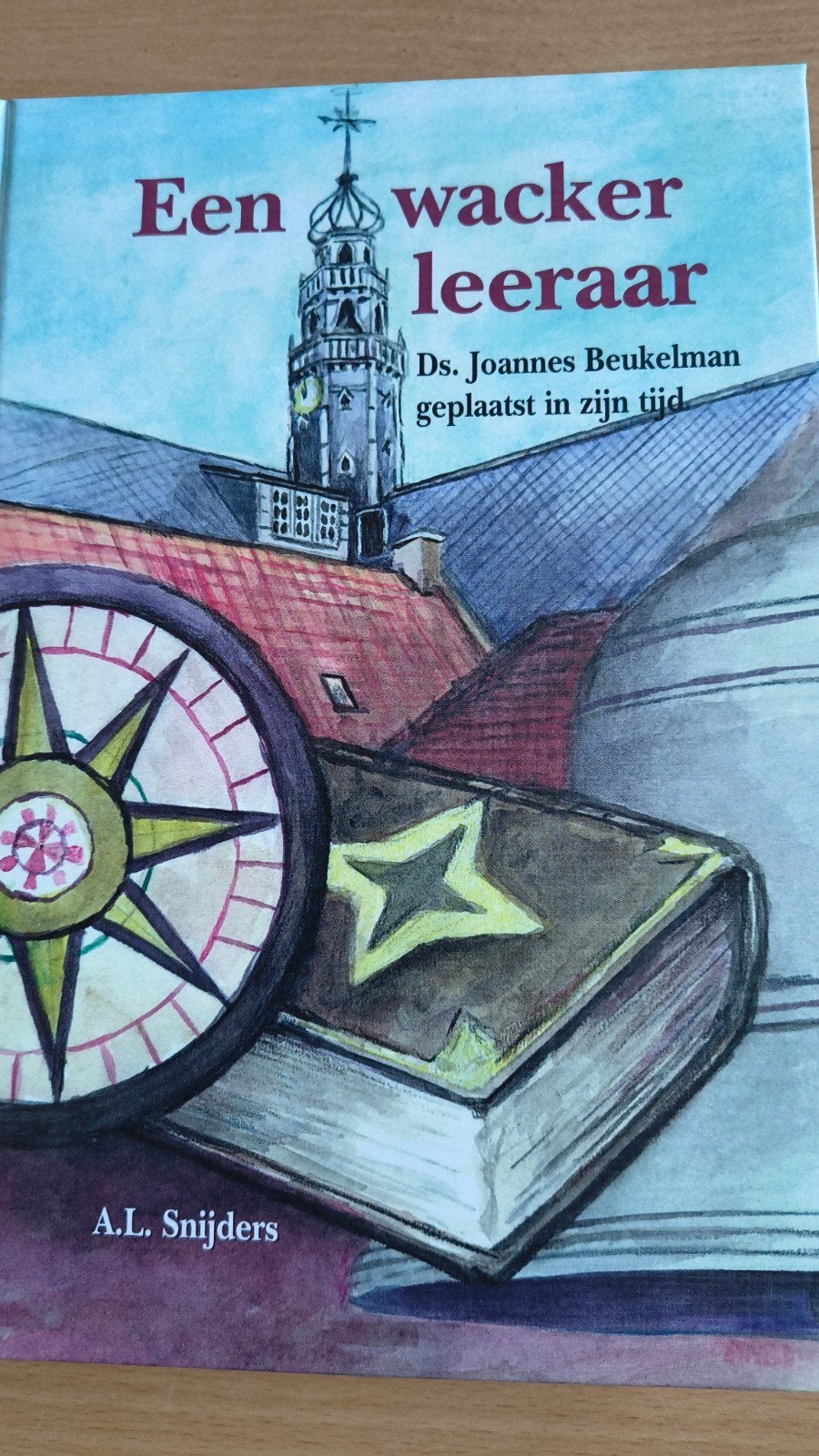 Een Wacker leraar. AL Snijders, Boeken, Ophalen of Verzenden, Zo goed als nieuw, AL Snijders, Christendom | Protestants