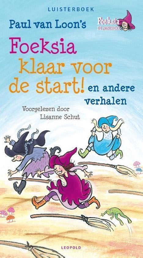 Paul van loon Foeksia de miniheks Klaar voor de start NIEUW