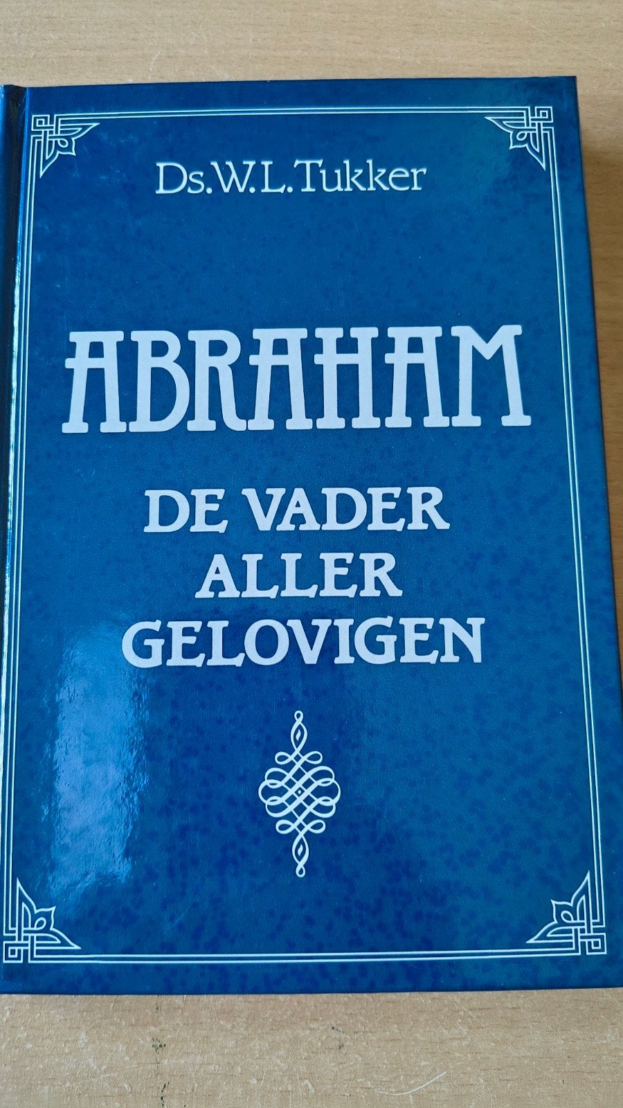 Abraham de vader aller gelovigen. Ds WL Tukker, Christendom | Protestants, Ophalen of Verzenden, Zo goed als nieuw, Ds WL Tukker