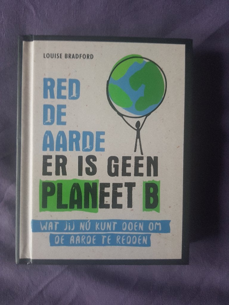 Red de aarde, er is geen planeet B, Ophalen of Verzenden, Zo goed als nieuw, Louise Bradford