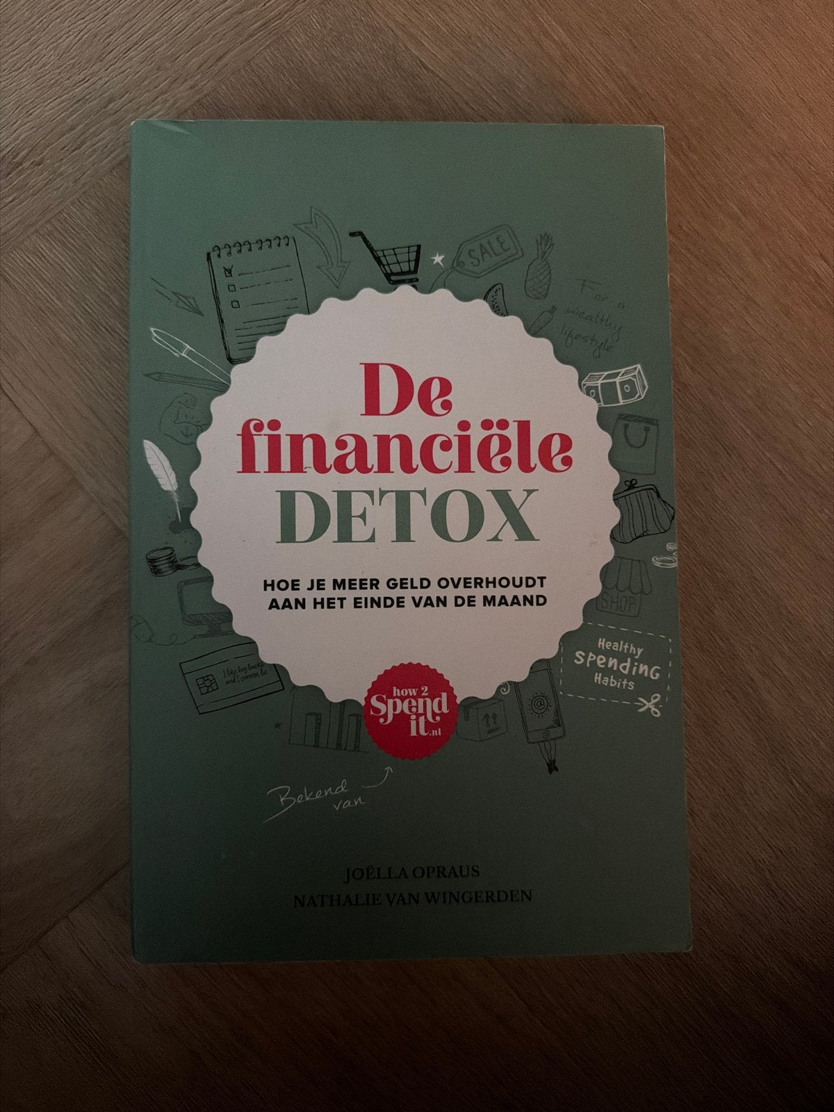 De financiële detox - Hoe je meer geld overhoudt, Ophalen of Verzenden, Zo goed als nieuw, Geld en Beleggen