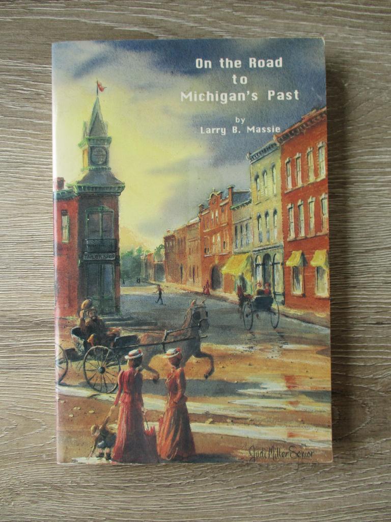 On the road to Michigan\'s past - Larry B. Massie, Boeken, Ophalen of Verzenden, Gelezen, Europa