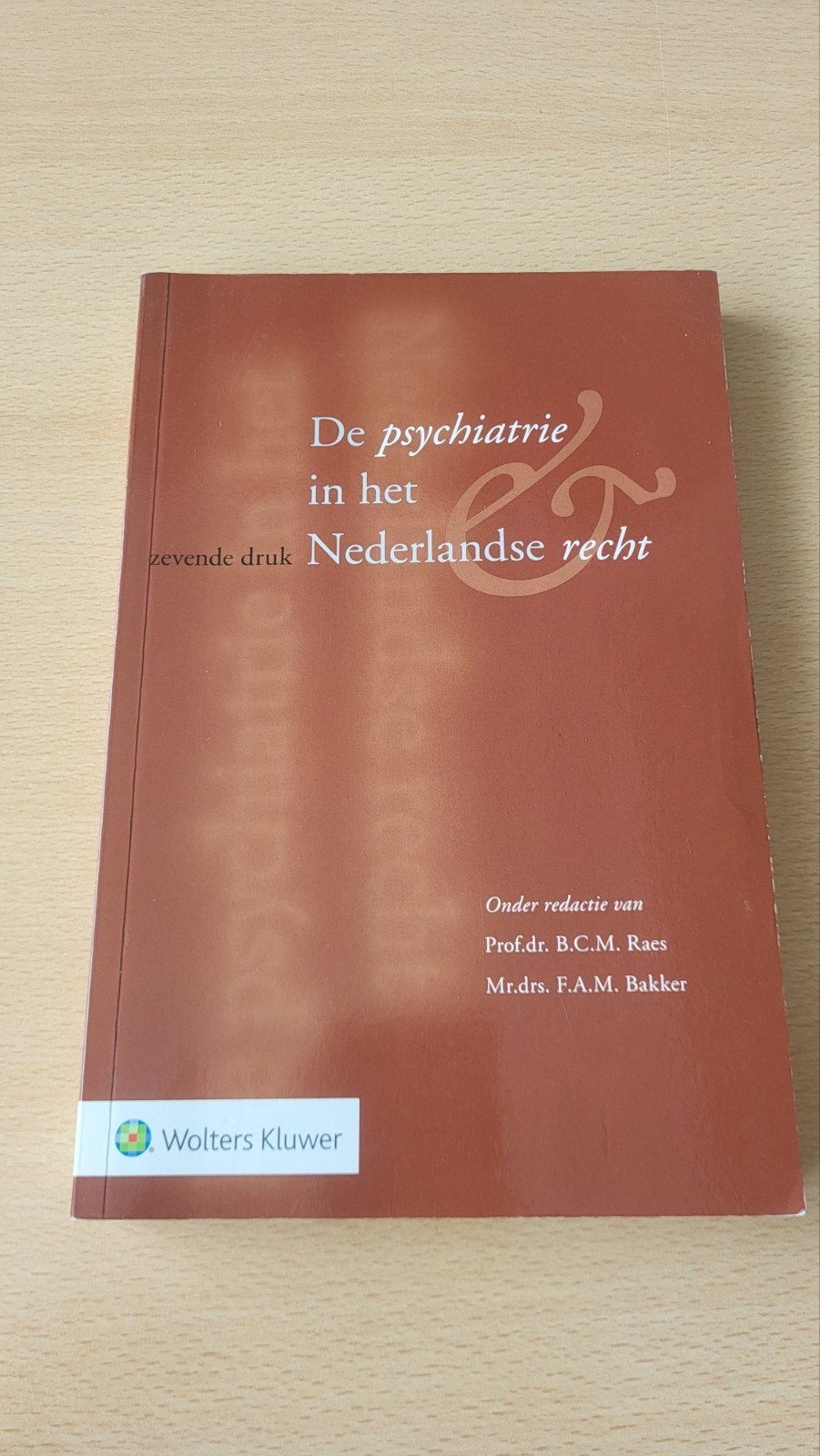 B.C.M. Raes - De psychiatrie in het Nederlandse recht, Sociale wetenschap, Ophalen of Verzenden, Zo goed als nieuw, B.C.M. Raes; F.A.M. Bakker