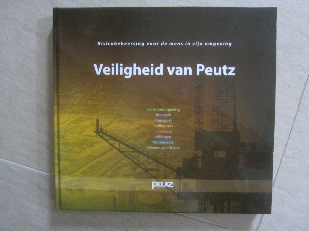 Boek VEILIGHEID van PEUTZ risicobeheersing voor de mens, Maatschappij en Samenleving, Ophalen of Verzenden, Zo goed als nieuw