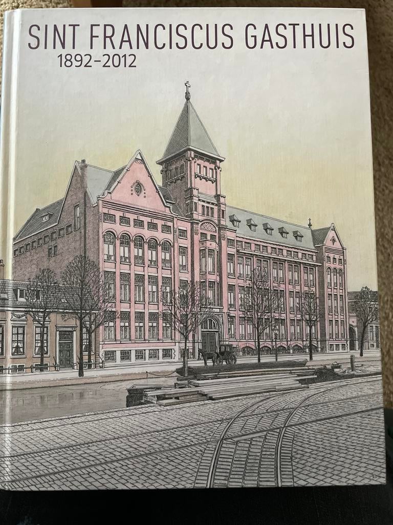 Sint Franciscus Gasthuis 1892-2012 Boek, Ophalen of Verzenden, 20e eeuw of later, Zo goed als nieuw