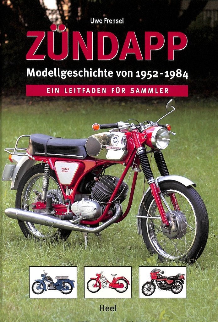 Zündapp - Modellgeschichte 1952 - 1984