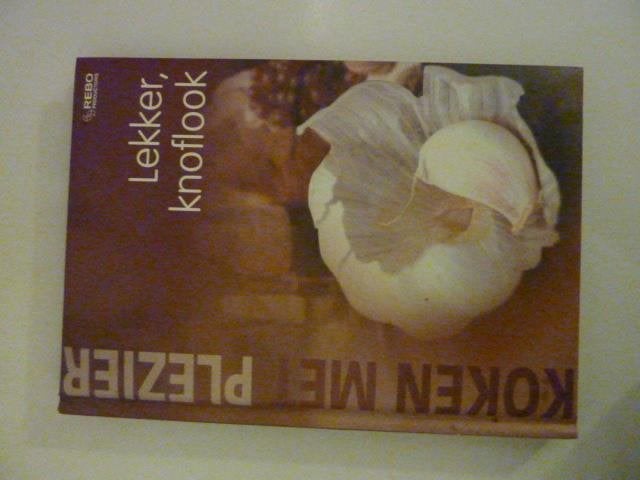 Koken met plezier - Lekker, knoflook, Boeken, Verzenden, Zo goed als nieuw