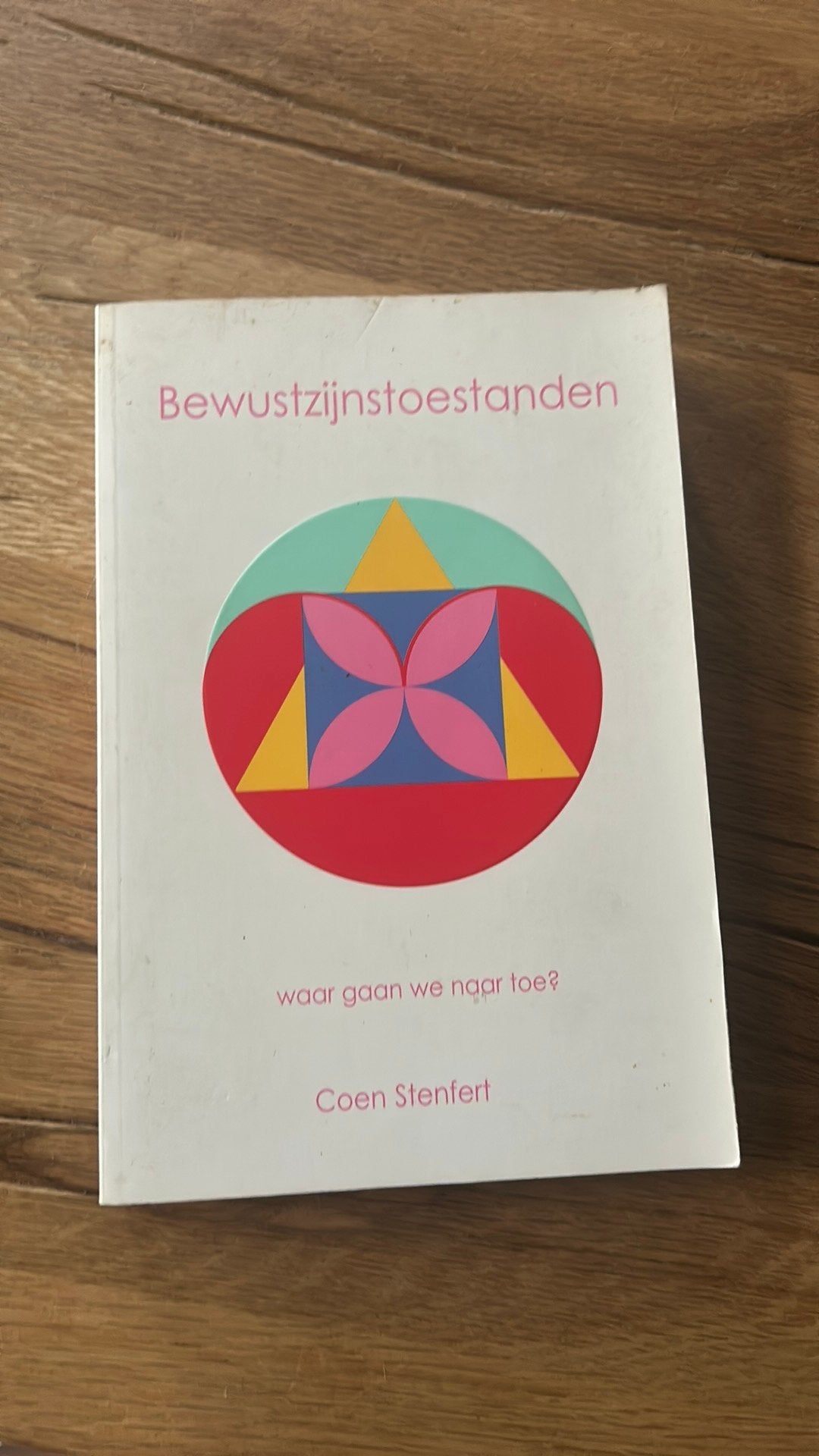 Coen Stenfert - Bewustzijnstoestanden, Gelezen, Achtergrond en Informatie, Spiritualiteit algemeen, Coen Stenfert