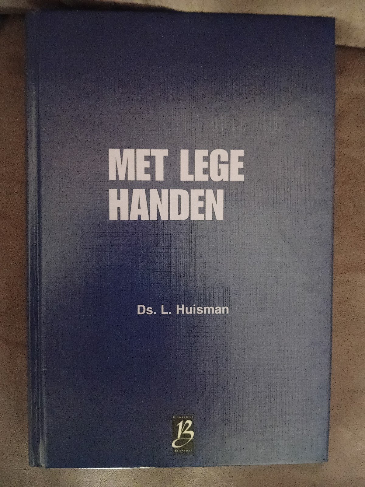 Met Lege Handen - Ds. L. Huisman (Christelijk boek), Boeken, Ophalen of Verzenden