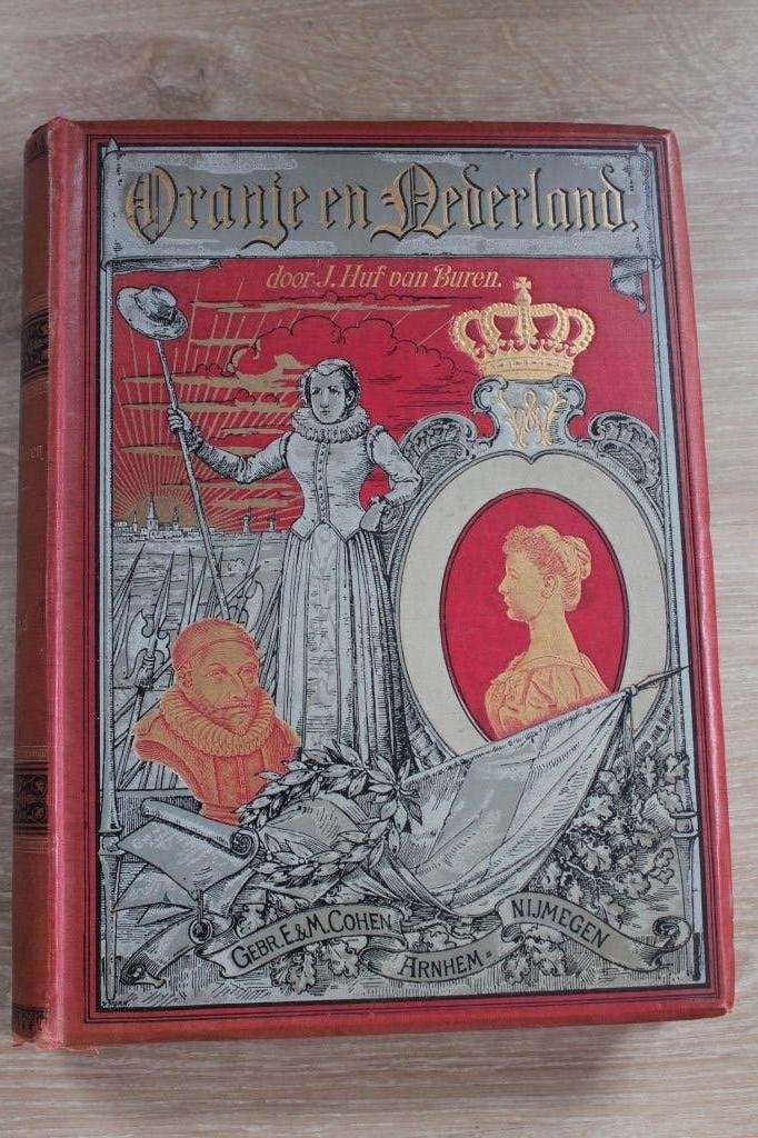 Oranje en Nederland door J. Huf van Buren, Verzenden, 17e en 18e eeuw, Gelezen