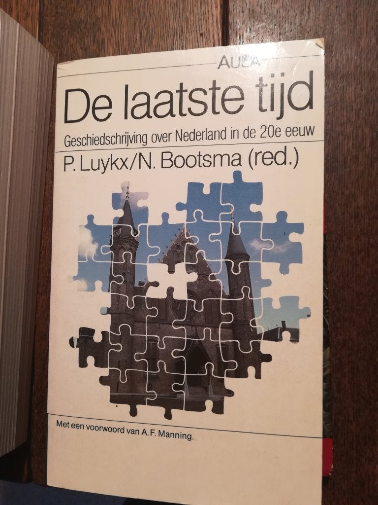 De laatste tijd: geschiedschrijving 20e eeuw Nederland Luykx, Boeken, Ophalen of Verzenden, Zo goed als nieuw
