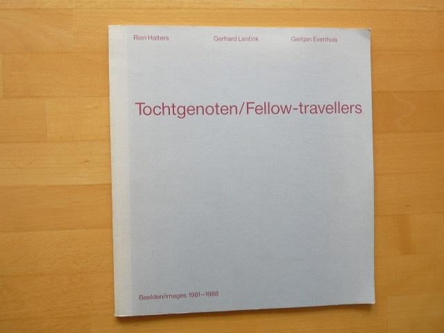 Tochtgenoten / Fellow-travellers/ Images 1981-1988 Halters, Ophalen of Verzenden, Zo goed als nieuw