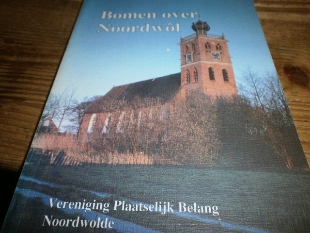 noordwolde bomen over noordwol geschiedenis met afb, Ophalen of Verzenden, Nieuw