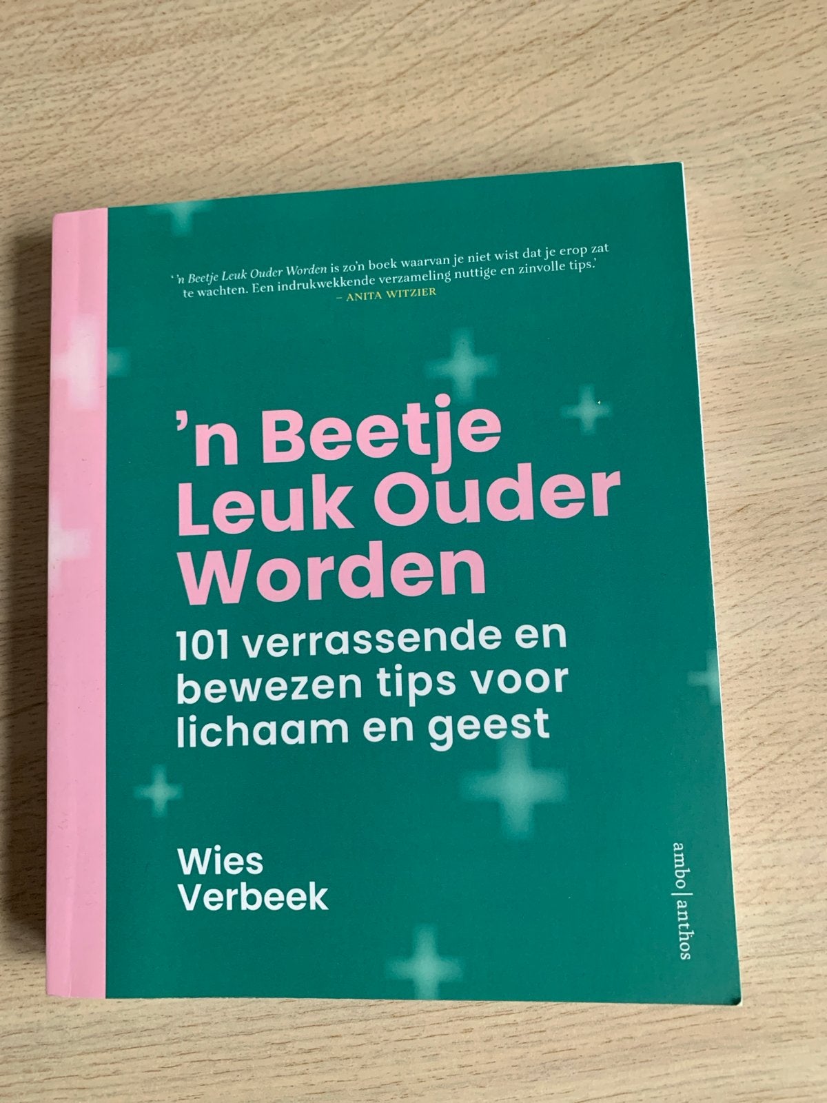 'n Beetje Leuk Ouder Worden - W. Verbeek, Ophalen of Verzenden, Zo goed als nieuw, Gezondheid en Conditie