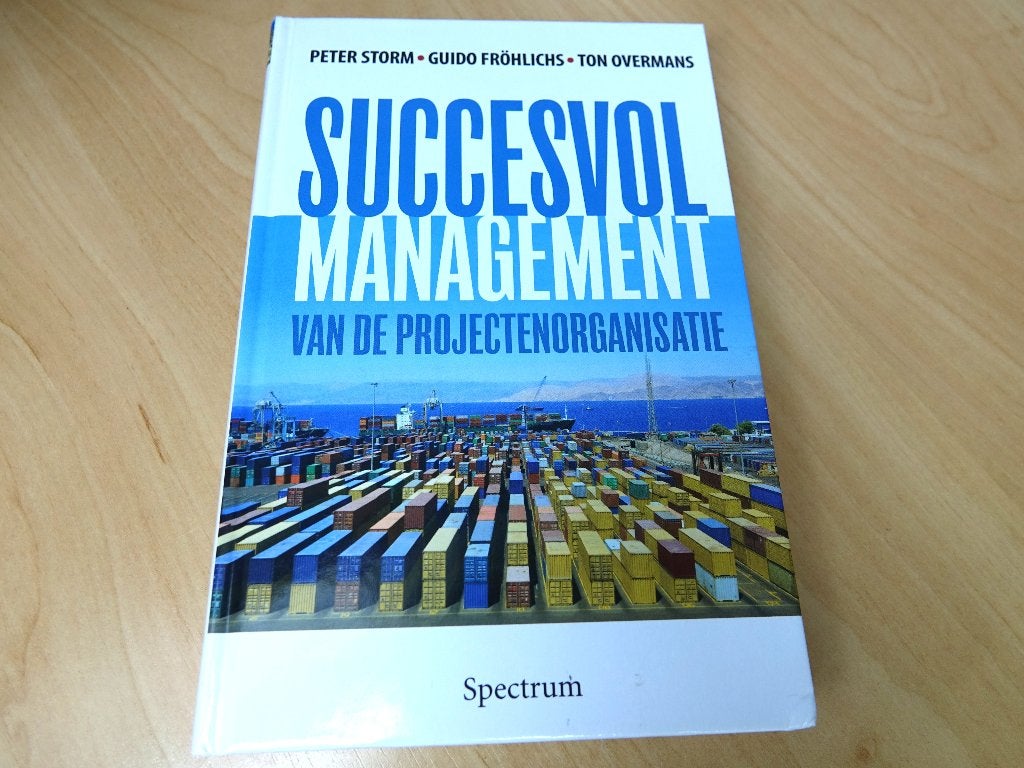 Storm e.a. ‘Succesvol management van de projectorganisatie’, Ophalen of Verzenden, Nieuw, Management, Storm, Fröhlichs en Overmans