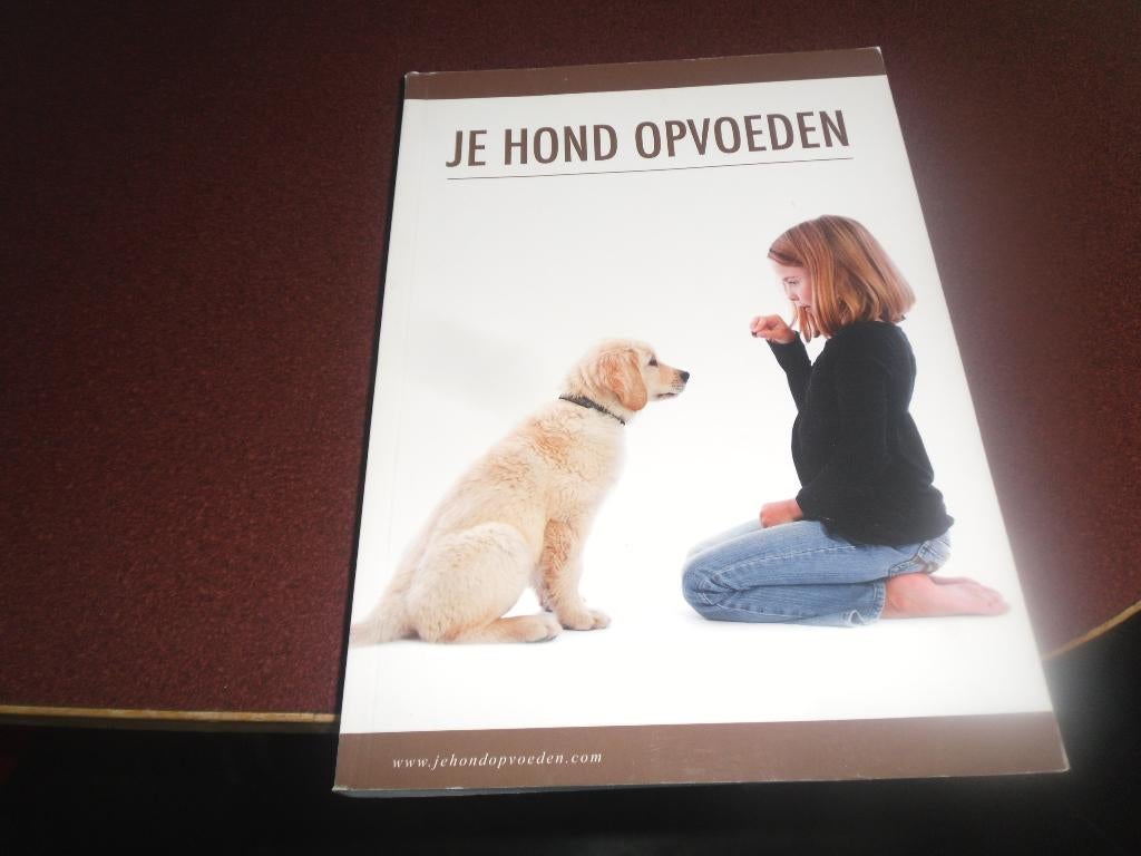 je hond opvoeden, Boeken, Ophalen of Verzenden, Zo goed als nieuw, Honden