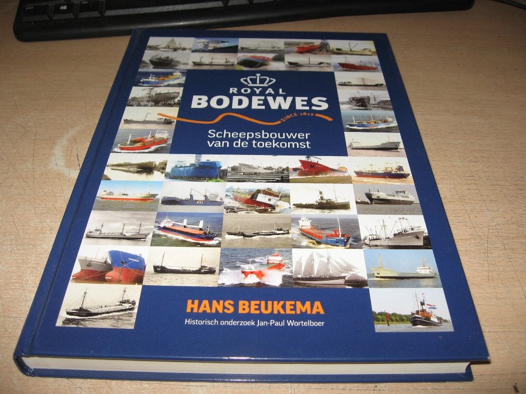 Hans Beukema     Royal Bodewes.Scheepsbouwer van de toekomst, Verzamelen, Ophalen of Verzenden, Zo goed als nieuw, Boek of Tijdschrift