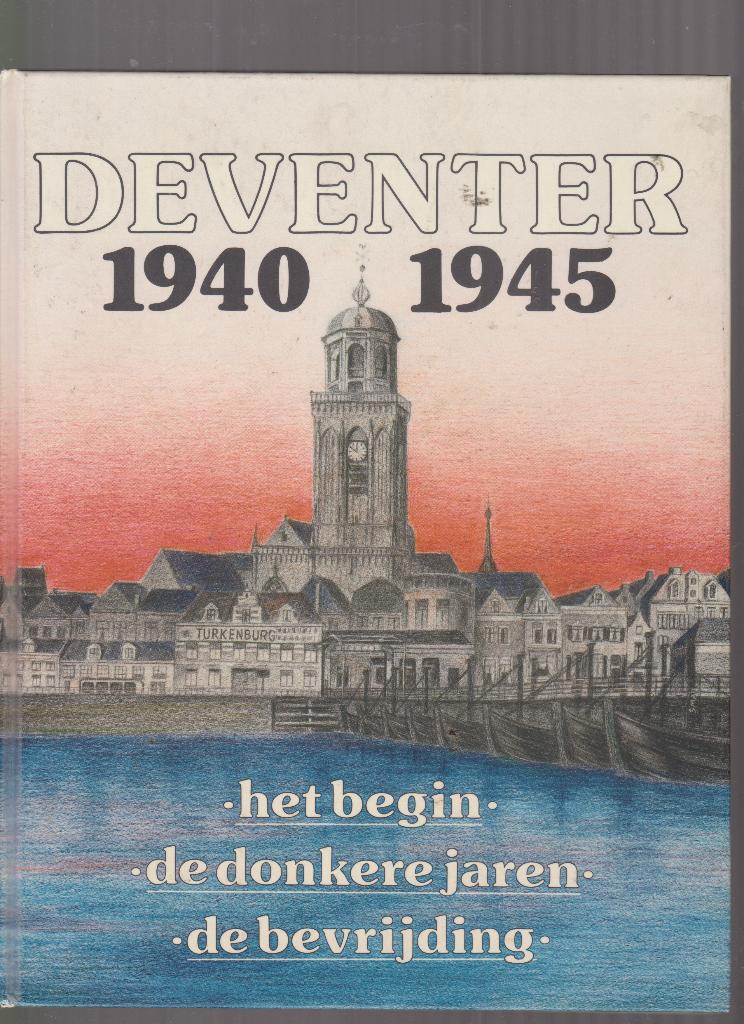 Deventer 1940 - 1945, Verzenden, Zo goed als nieuw
