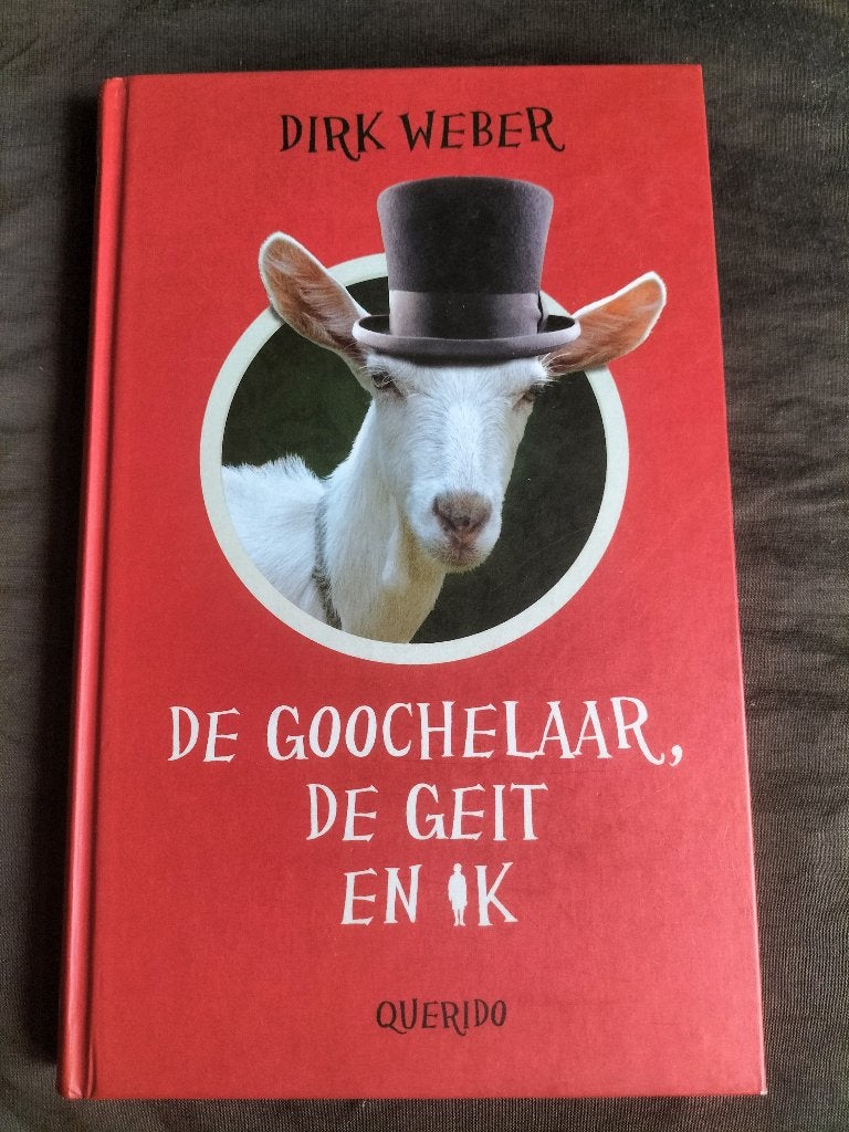 Dirk Weber - De goochelaar, de geit en ik, Ophalen of Verzenden, Zo goed als nieuw, Dirk Weber, Fictie