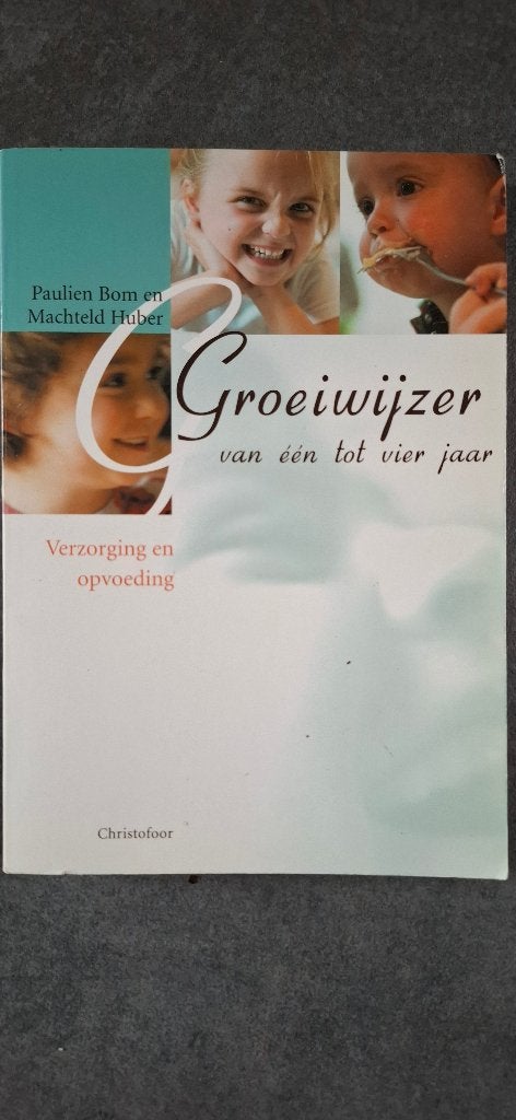Groeigids: Verzorging en opvoeding van 1 tot 4 jaar, Boeken, Gelezen, Paulien Bom en Machteld Huber, Ophalen of Verzenden, Opvoeding tot 6 jaar