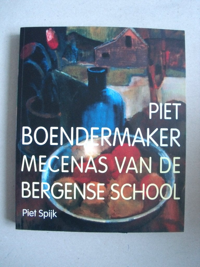 Piet Boendermaker - Bergense School -Piet Spijk - 2015, Ophalen of Verzenden, Zo goed als nieuw