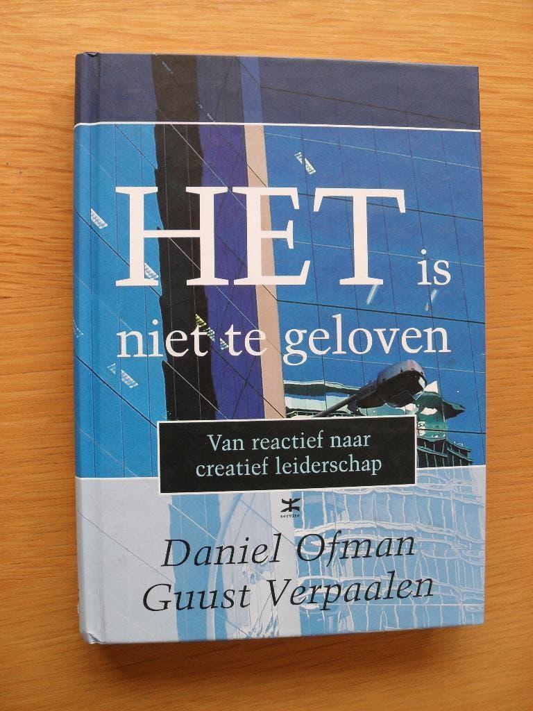 Het is niet te geloven van Daniel Ofman en Guust Verpaalen, Boeken, Ophalen of Verzenden, Gelezen, Management