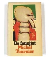 Tournier  De fetisjist, Ophalen of Verzenden, Gelezen