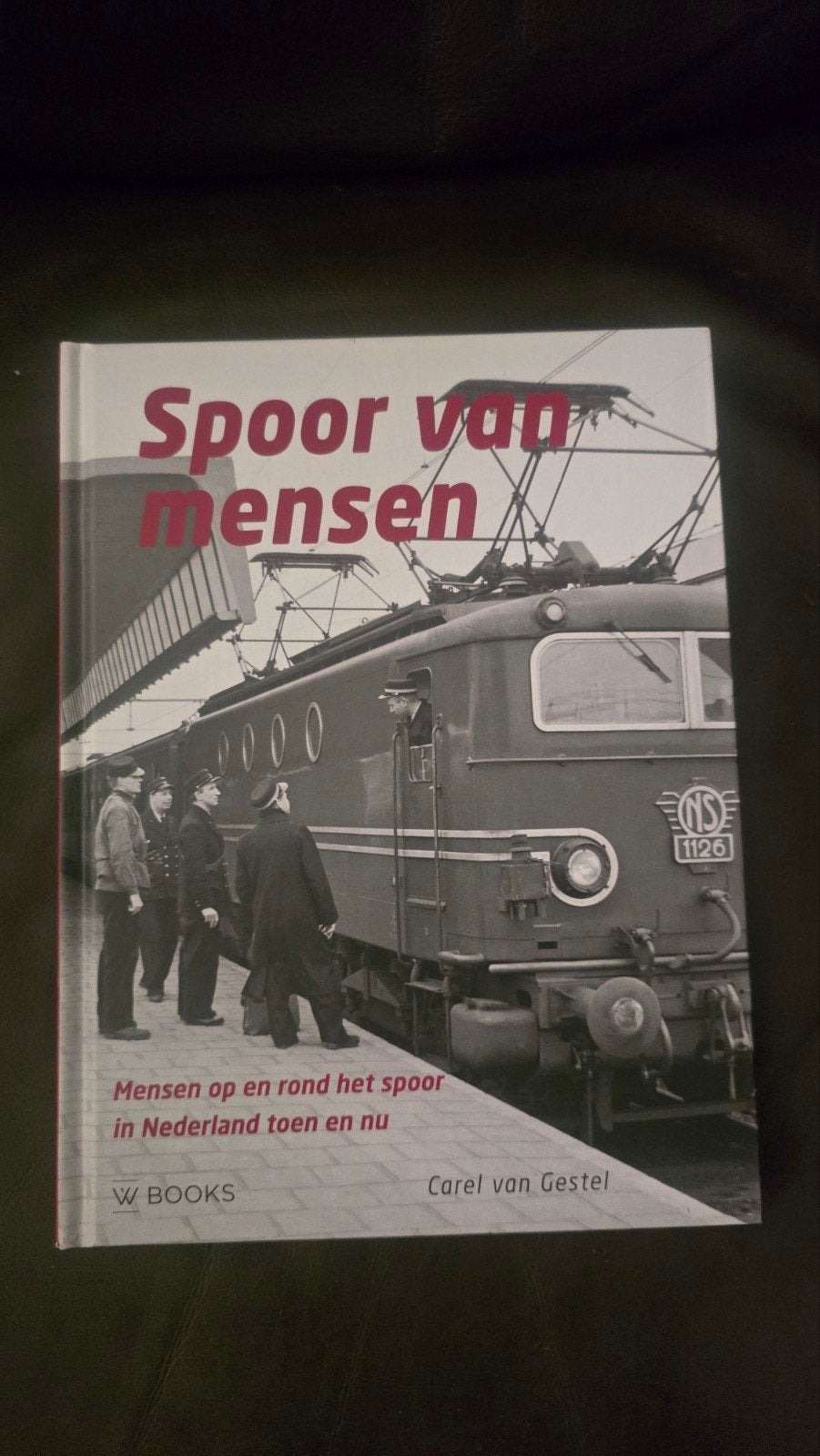 Spoor van mensen: Mensen op en rond het spoor, Verzamelen, Ophalen of Verzenden, Zo goed als nieuw
