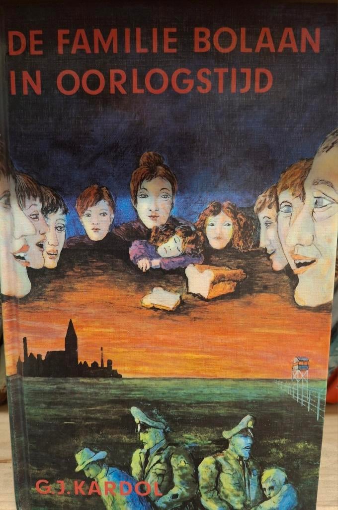 De Familie Bolaan in Oorlogstijd - G.J. Kardol, Boeken, Ophalen of Verzenden