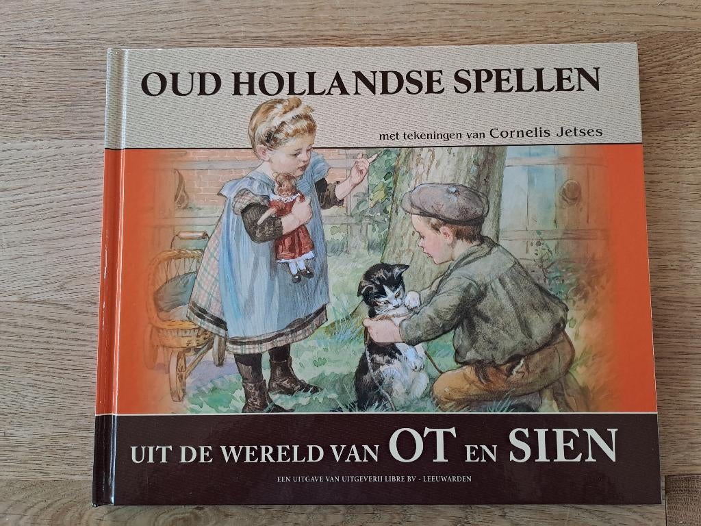 OUD HOLLANDSE SPELEN. UIT DE WERELD VAN OT EN SIEN., Ophalen of Verzenden, Gelezen, Cornelis Jetses, Prentenboek