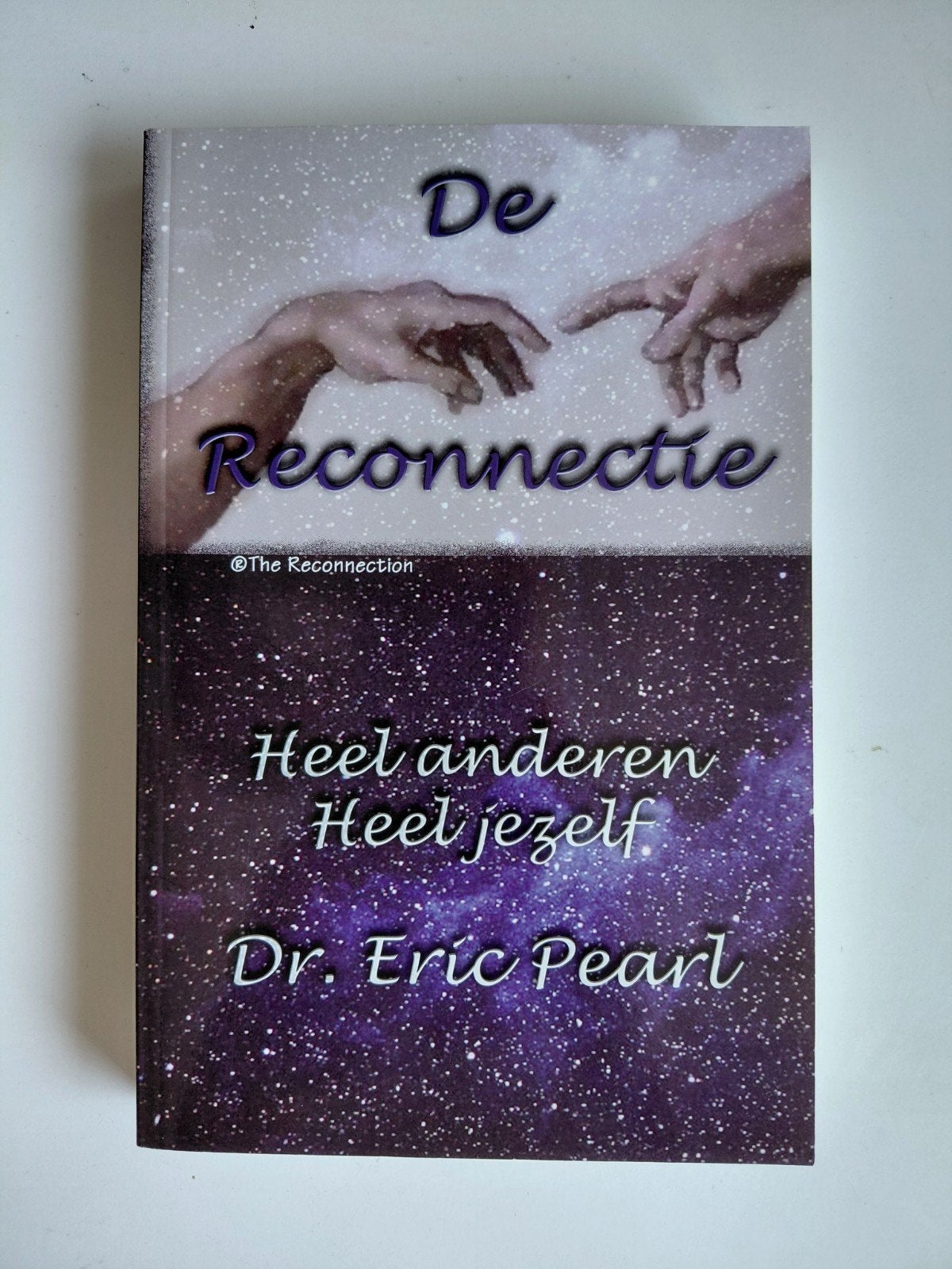 E. Pearl - De reconnectie, Boeken, Achtergrond en Informatie, Spiritualiteit algemeen, E. Pearl, Ophalen of Verzenden