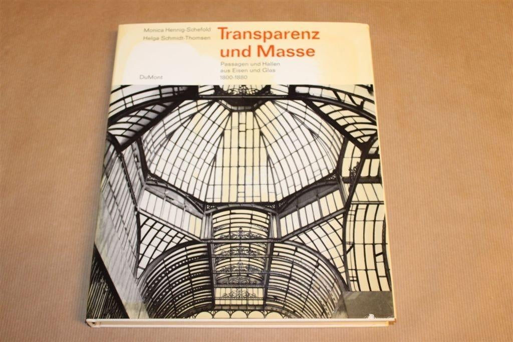 Transparantie en Massa — Passages van IJzer en Glas [DE], Ophalen of Verzenden, Gelezen, Architecten
