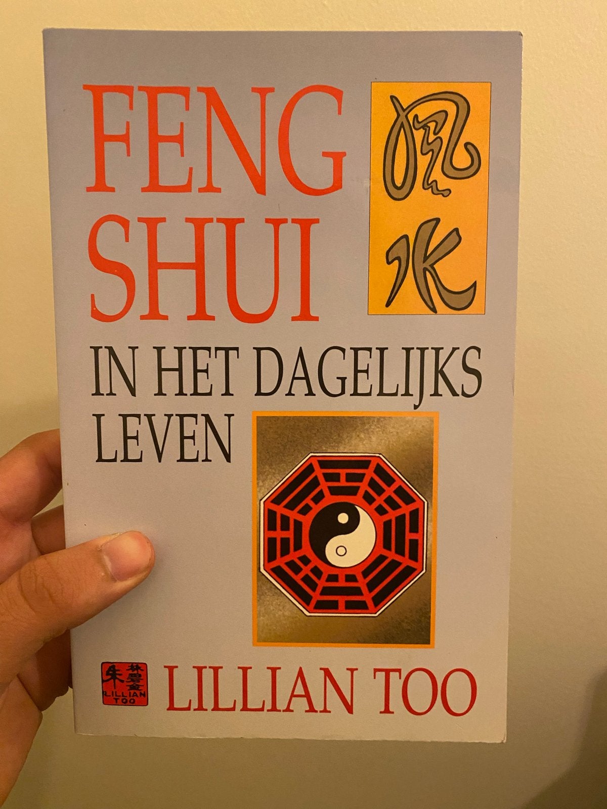Feng Shui in het Dagelijks Leven - Lillian Too, Boeken, Ophalen of Verzenden, Zo goed als nieuw, Spiritualiteit algemeen, Instructieboek