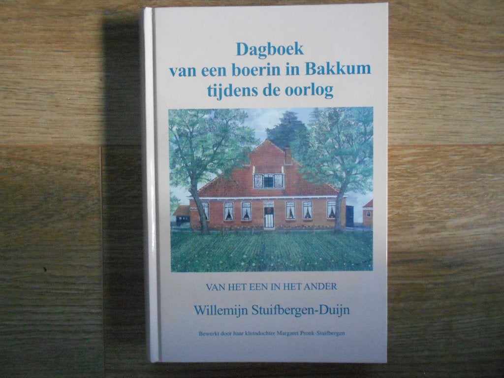 Willemijn Stuifbergen-duijn Dagboek van een boerin in Bakkum, Ophalen of Verzenden, Tweede Wereldoorlog, Zo goed als nieuw, Overige onderwerpen