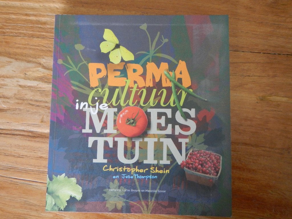Permacultuur in je moestuin, Verzenden, Moestuin, Christopher Shein en Julie Thompson, Zo goed als nieuw