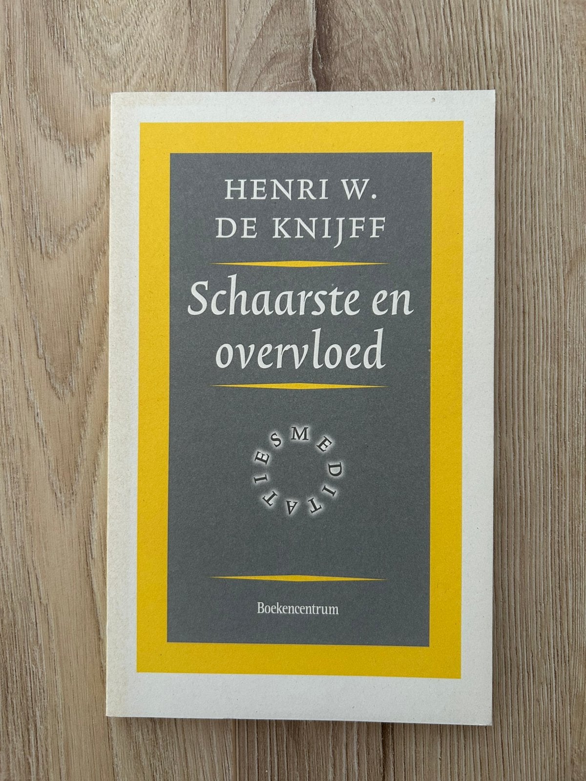Schaarste en overvloed vann Henri W. de Knijff, Ophalen of Verzenden, Gelezen