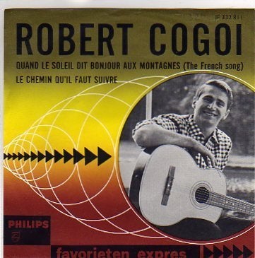 Fav. Expres: Robert Cogoi- Quand le soleil du bonjour, 7 inch, Ophalen of Verzenden, Zo goed als nieuw, Beschermende buitenhoes