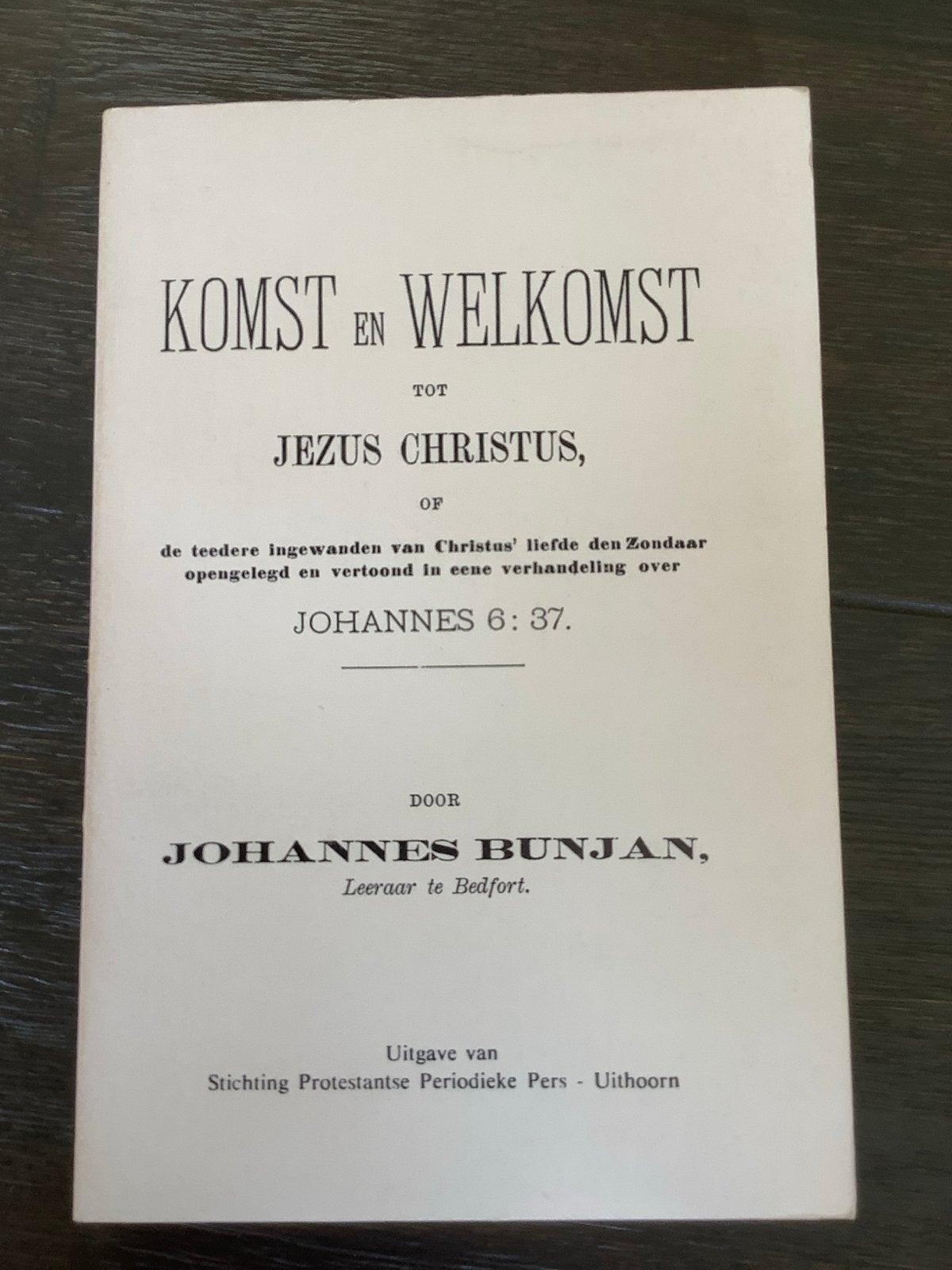 Komst en Welkomst tot Jezus Christus - Johannes Bunjan, Boeken, Ophalen of Verzenden, Zo goed als nieuw, Christendom | Protestants