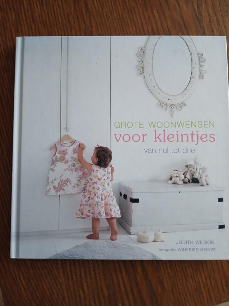 Grote Woonwensen voor Kleintjes: van nul tot drie, Ophalen of Verzenden