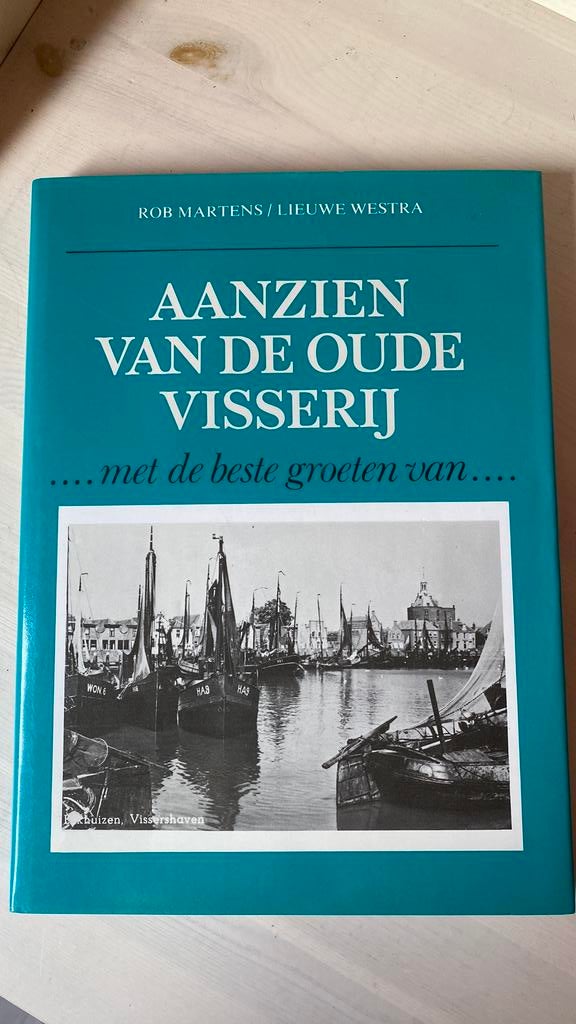 Aanzien van de oude visserij . Rob Martens/ lieuwe Westra, Ophalen of Verzenden, Zo goed als nieuw, Boek of Tijdschrift