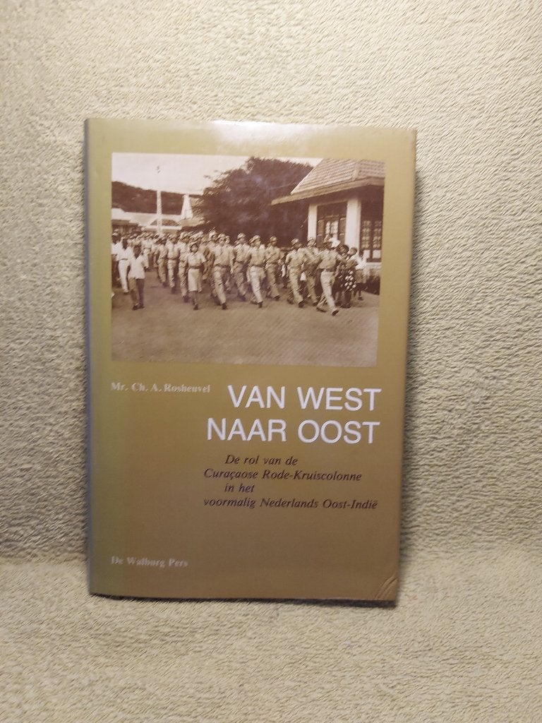 Van West naar Oost - Rosheuvel. Caracaose Rode Kruis., Ophalen of Verzenden, Niet van toepassing, Zo goed als nieuw, Overige onderwerpen