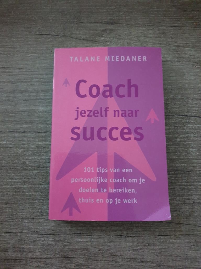 Coach jezelf naar succes - Talane Miedaner, Ophalen of Verzenden, Gelezen, Talane Miedaner