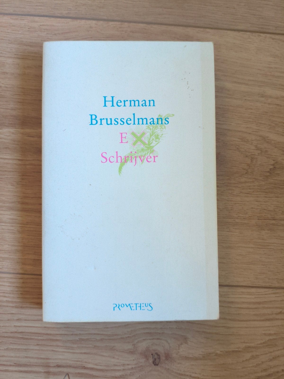 Herman Brusselmans - Ex-Schrijver (Prometheus), Boeken, Ophalen of Verzenden, Gelezen, Herman Brusselmans, België