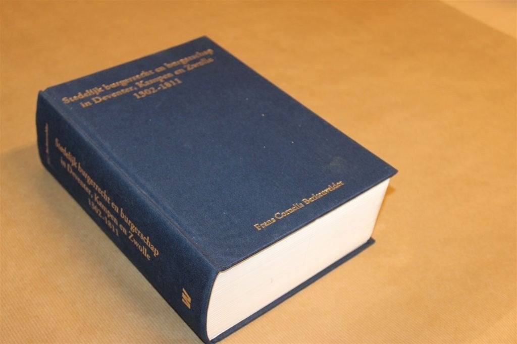 Stedelijk burgerrecht en burgerschap - Deventer, Kampen, Zwo, Boeken, Geschiedenis | Stad en Regio, Ophalen of Verzenden, Zo goed als nieuw